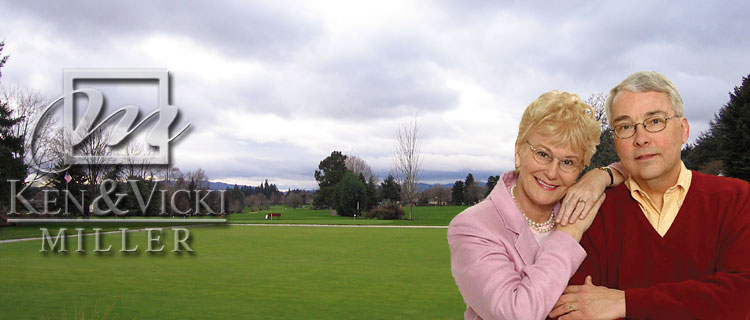 Tigard, King City, Summerfield, the Highlands Oregon Real Estate Information Courtesy of Ken and Vicki Miller